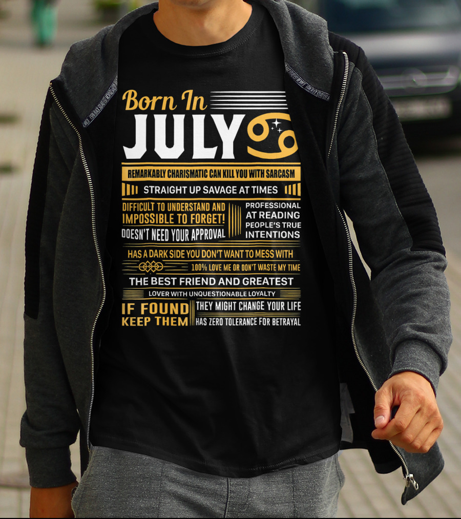 Born In July Remarkably Charismatic Straight Up Savage Cancer T-Shirt