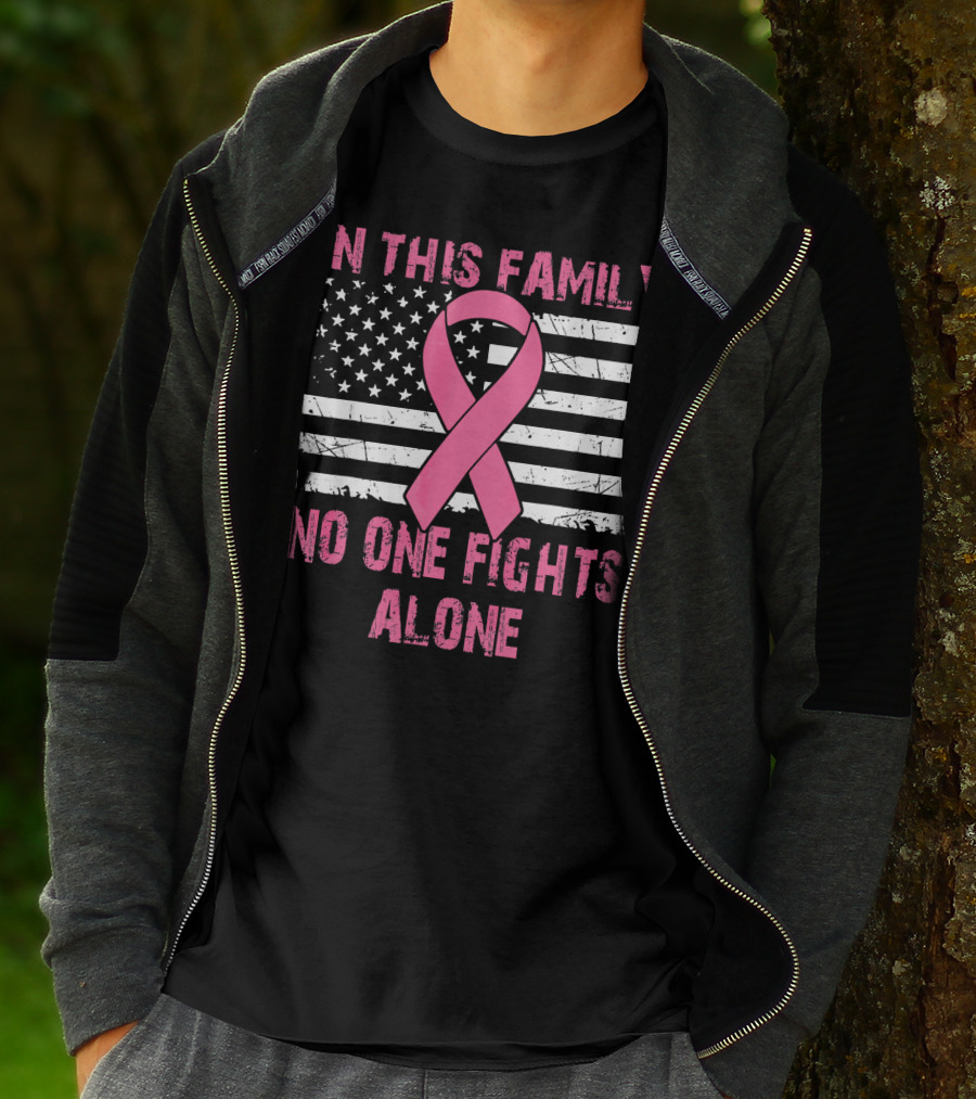 In This Family No One Fights Alone USA Flag Breast Cancer T-Shirt