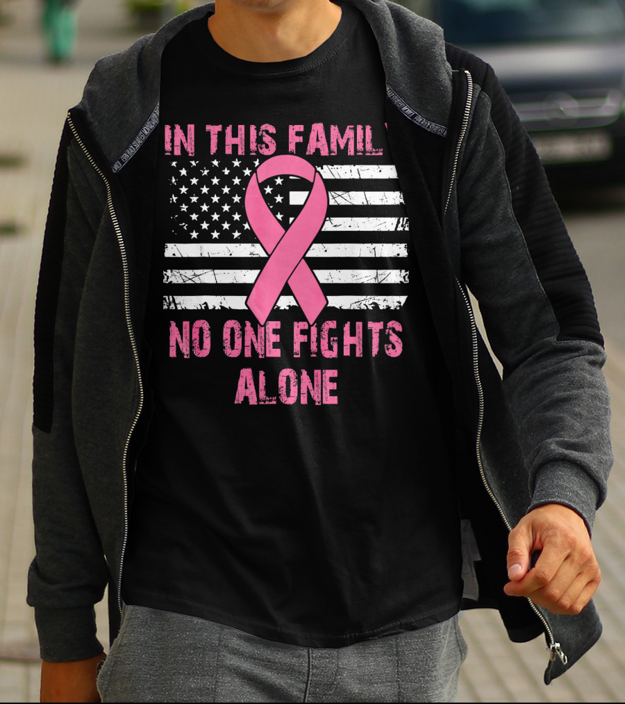 In This Family No One Fights Alone USA Flag Breast Cancer T-Shirt