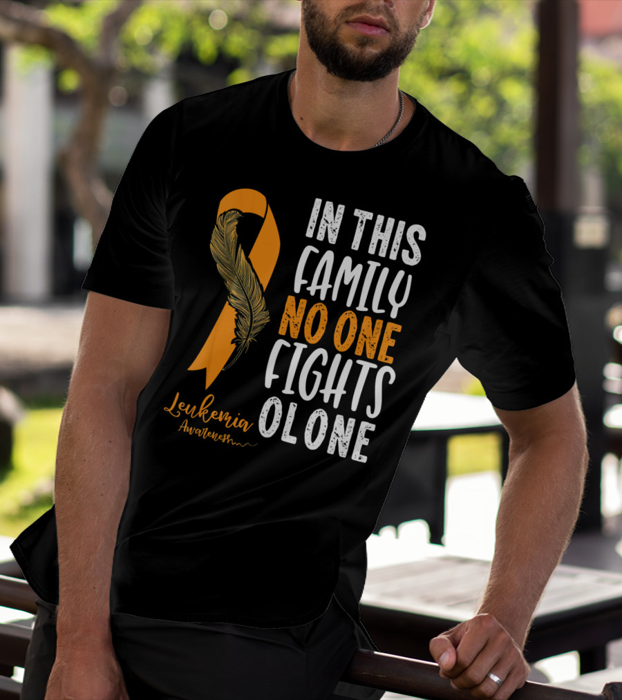 In This Family No One Fights Alone Leukemia Awareness Orange T-Shirt