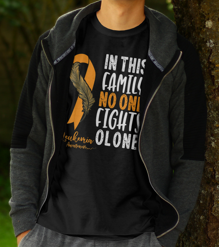 In This Family No One Fights Alone Leukemia Awareness Orange T-Shirt