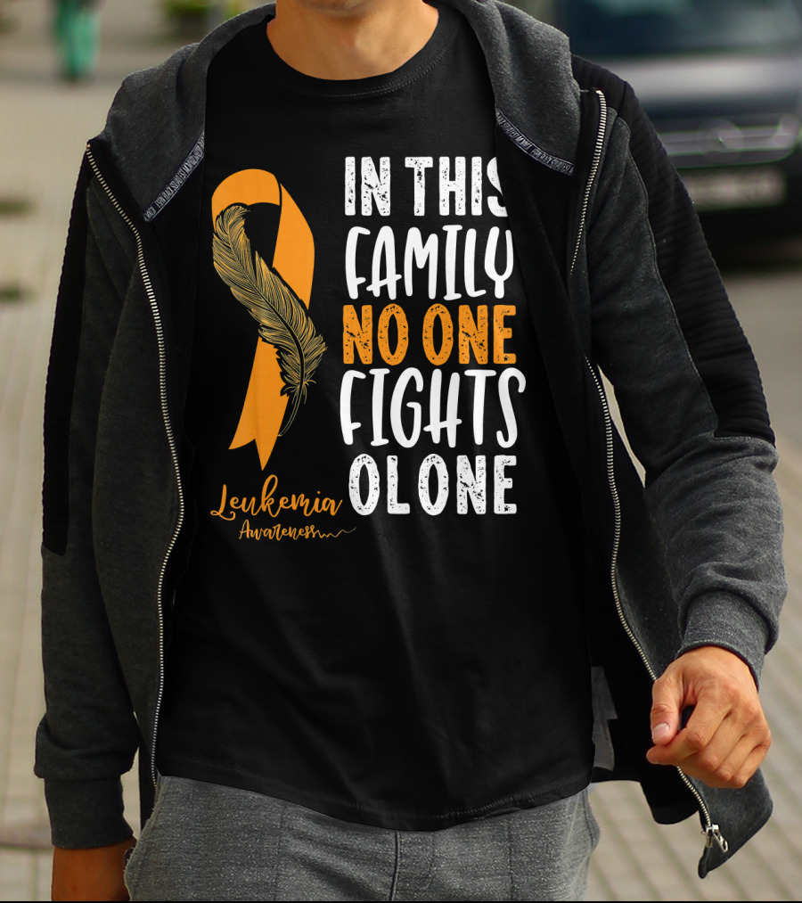 In This Family No One Fights Alone Leukemia Awareness Orange T-Shirt