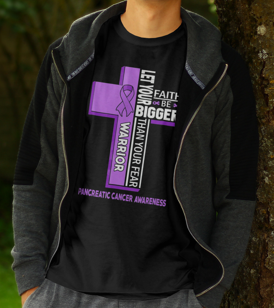Let Your Faith Be Bigger Than Your Fear Warrior Pancreatic Cancer Awareness Cross T-Shirt