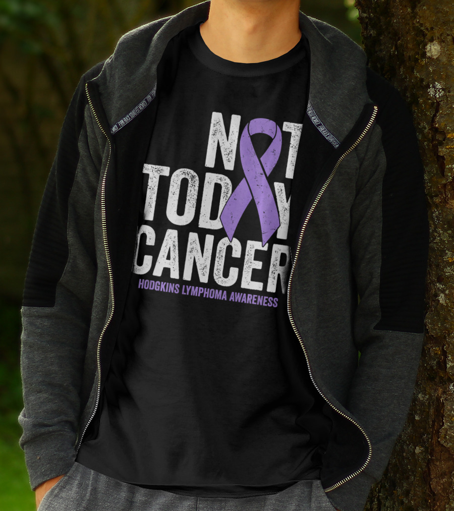 Not Today Cancer Hodgkins Lymphoma Awareness T-Shirt