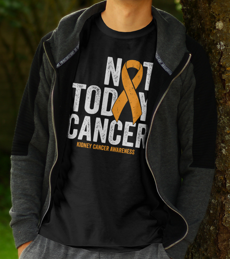 Not Today Cancer Kidney Cancer Awareness Orange T-Shirt