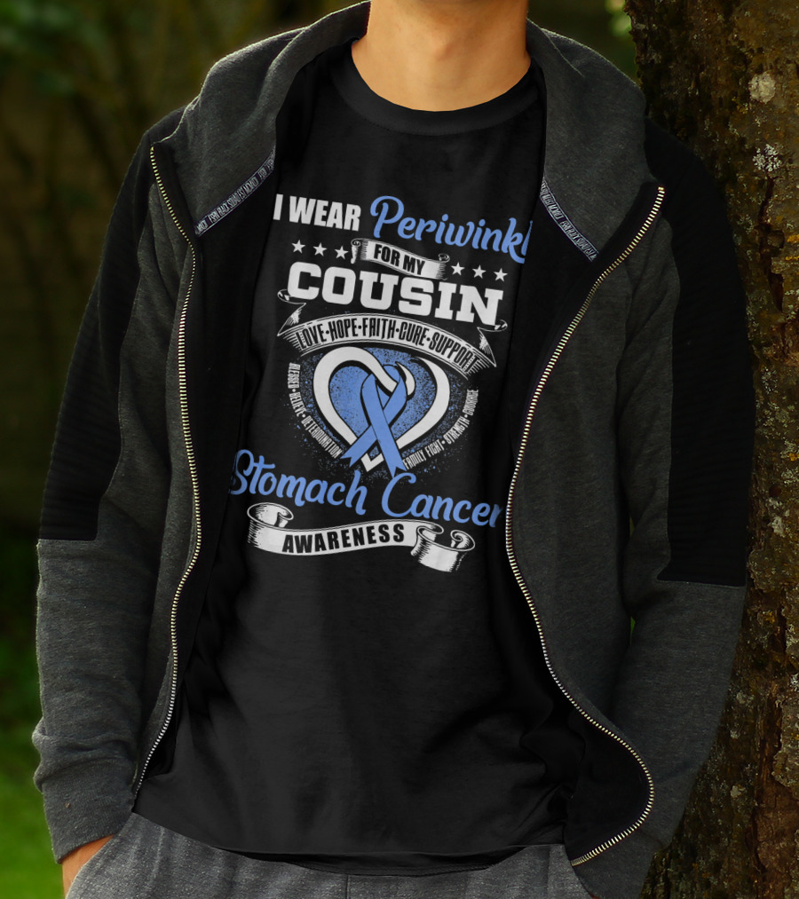 I Wear Periwinkle For My Cousin Stomach Cancer Awareness Love Hope Faith Cure Support T-Shirt