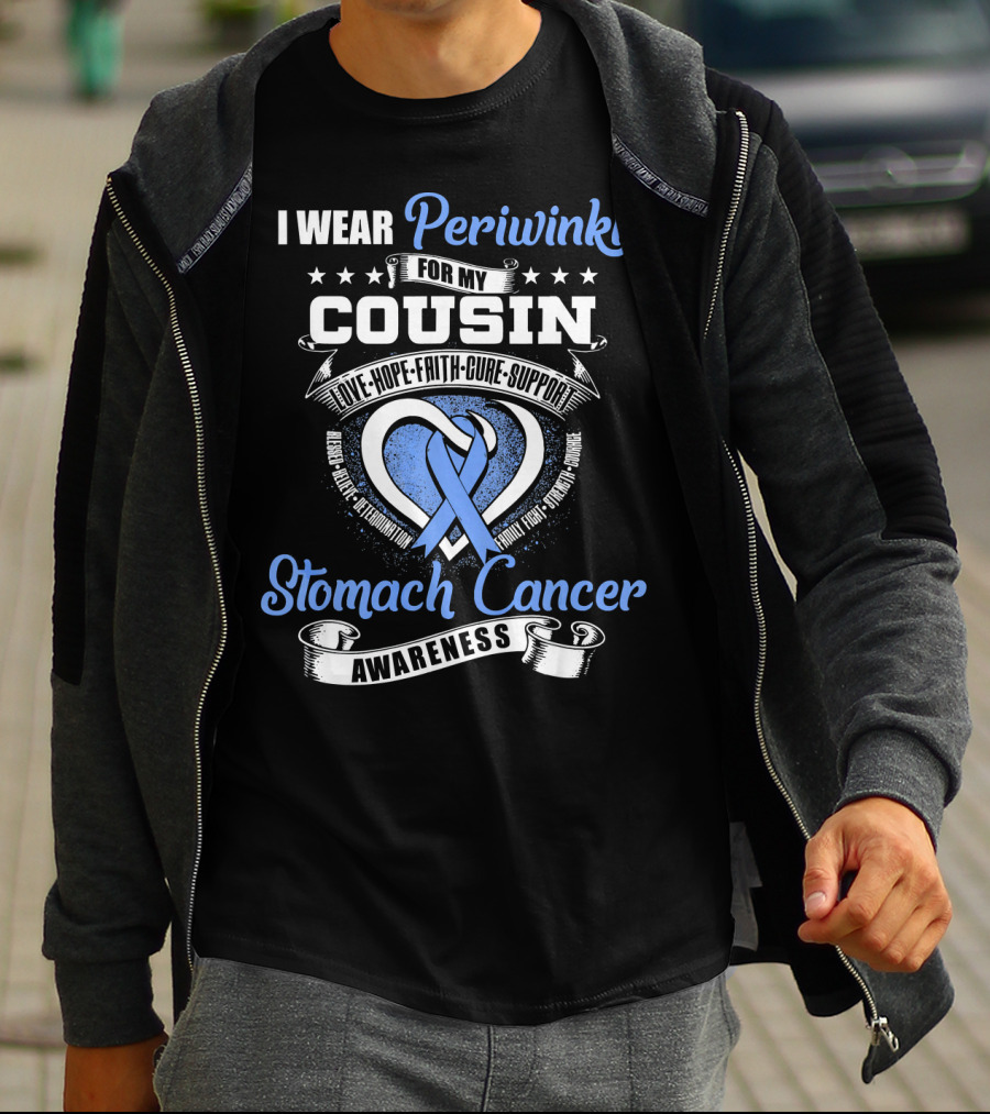 I Wear Periwinkle For My Cousin Stomach Cancer Awareness Love Hope Faith Cure Support T-Shirt