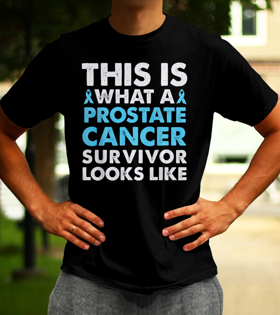This Is What A Prostate Cancer Survivor Looks Like T-Shirt