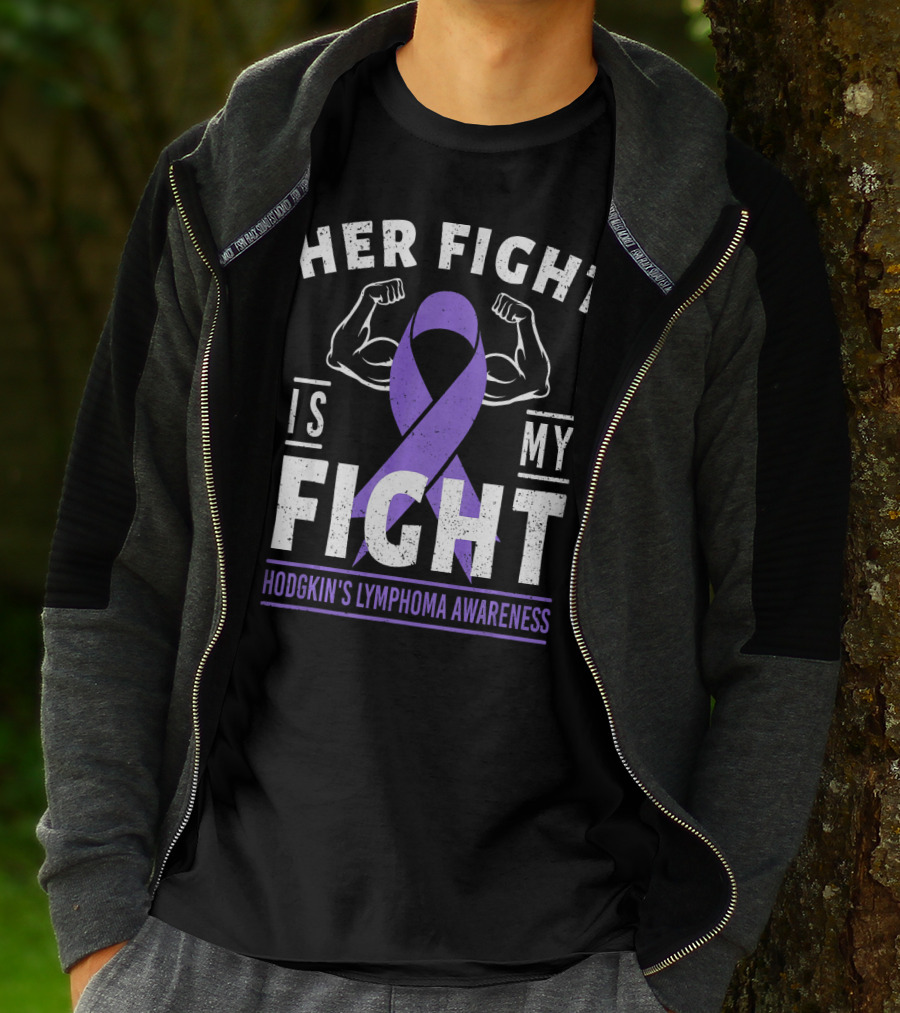 HER FIGHT IS MY FIGHT HODGKIN'S LYMPHOMA AWARENESS T-Shirt