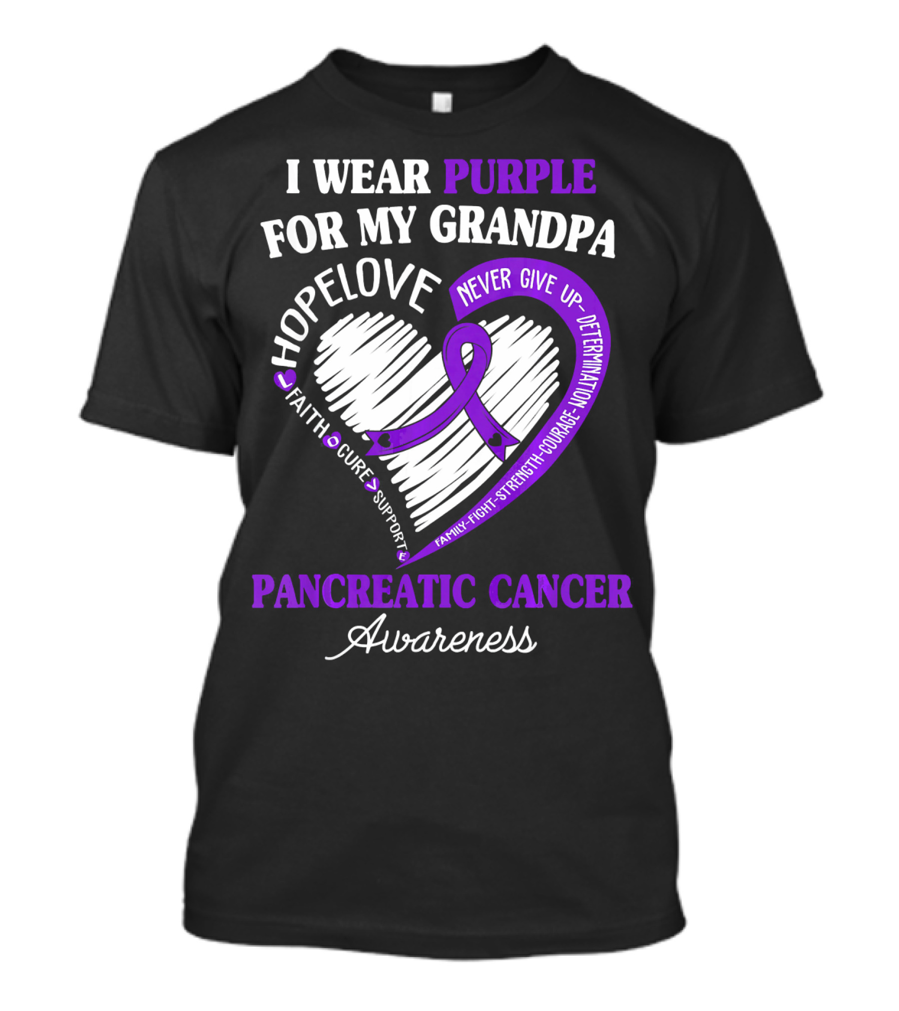 I Wear Purple For My Grandpa Pancreatic Cancer Awareness Hope Love Courage Strength T-Shirt