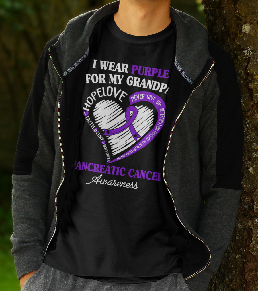 I Wear Purple For My Grandpa Pancreatic Cancer Awareness Hope Love Courage Strength T-Shirt