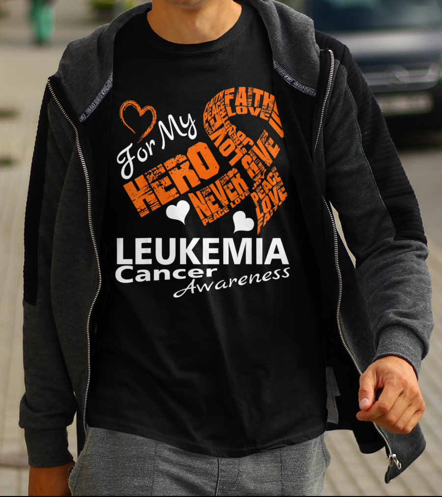 For My Hero LEUKEMIA Cancer Awareness Faith Hope Love T-Shirt