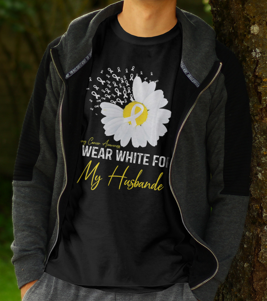 Lung Cancer Awareness I Wear White For My Husband T-Shirt