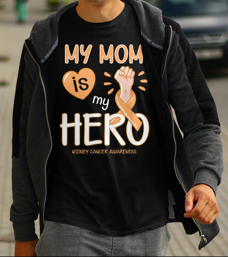 My Mom Is My Hero Kidney Cancer Awareness Fist Heart T-Shirt