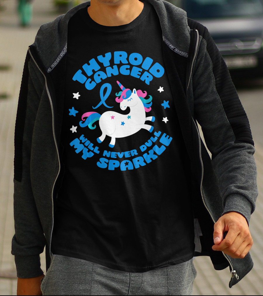 Thyroid Cancer Will Never Dull My Sparkle Unicorn T-Shirt