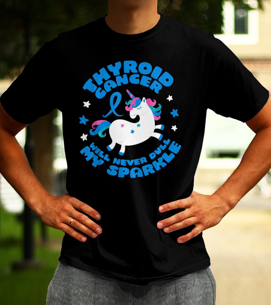 Thyroid Cancer Will Never Dull My Sparkle Unicorn T-Shirt