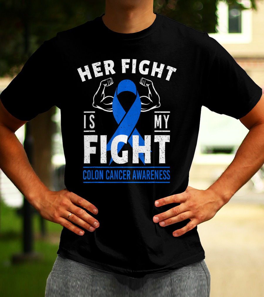 Her Fight Is My Fight Blue Ribbon Colon Cancer Awareness T-Shirt