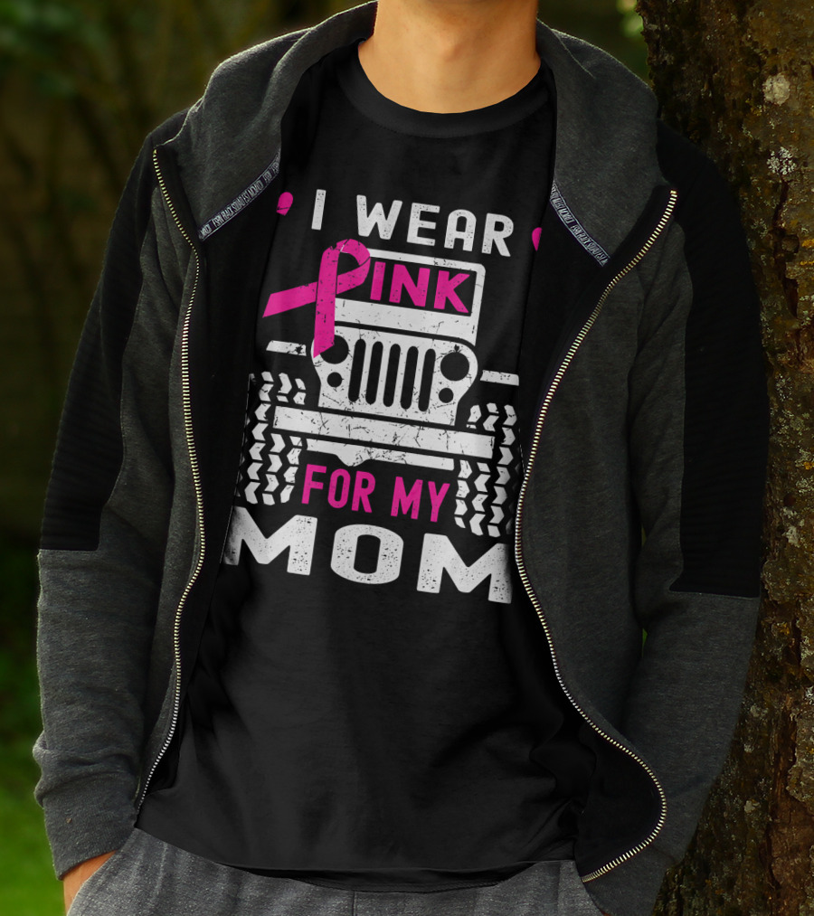 I Wear Pink For My Mom Jeep T-Shirt