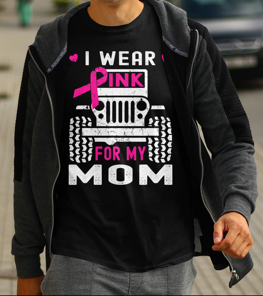 I Wear Pink For My Mom Jeep T-Shirt