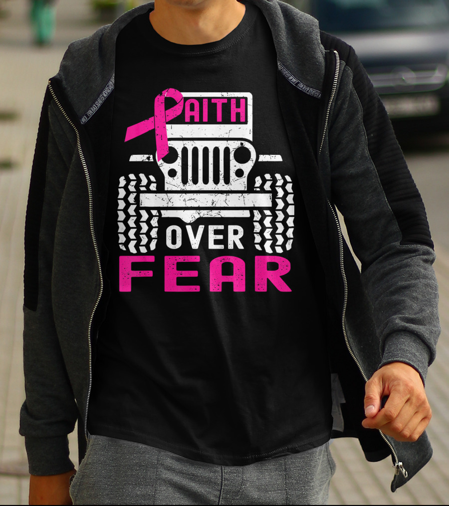 Faith Over Fear Jeep Breast Cancer Awareness T-Shirt