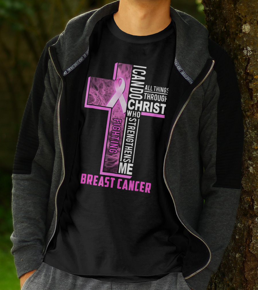 Breast Cancer Fighting Warrior I Can Do All Things Through Christ Who Strengthens Me T-Shirt