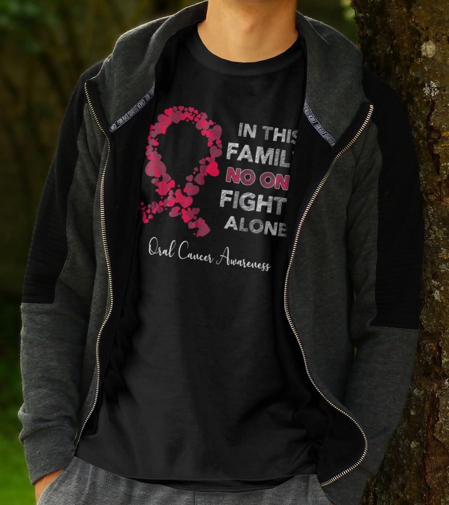 In This Family No One Fights Alone Oral Cancer Awareness T-Shirt