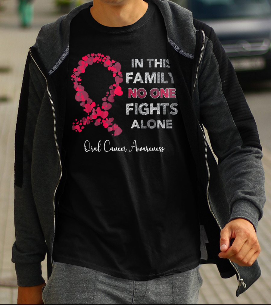 In This Family No One Fights Alone Oral Cancer Awareness T-Shirt