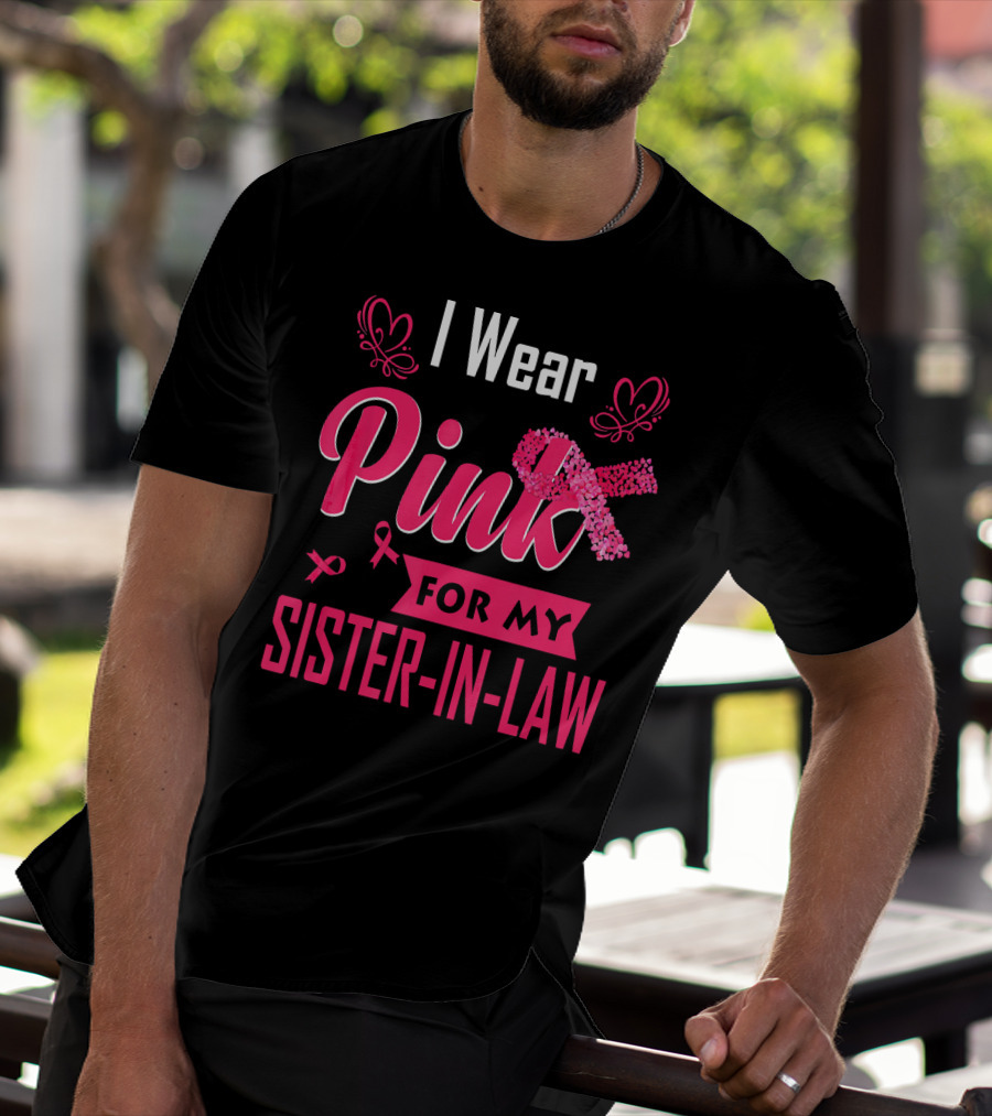 I Wear Pink For My Sister-In-Law T-Shirt