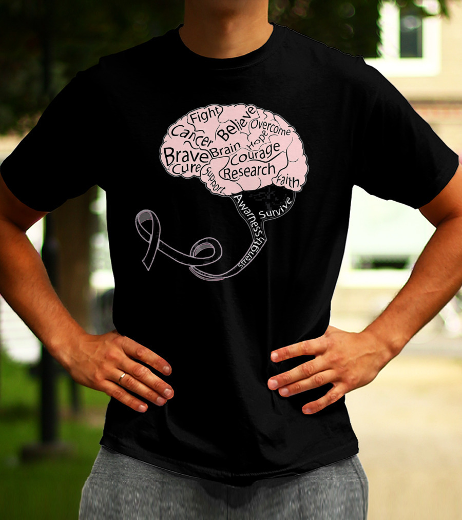 Men And Women Motivation Brain Cancer Fight Believe Brave Awareness Courage Strength Support T-Shirt