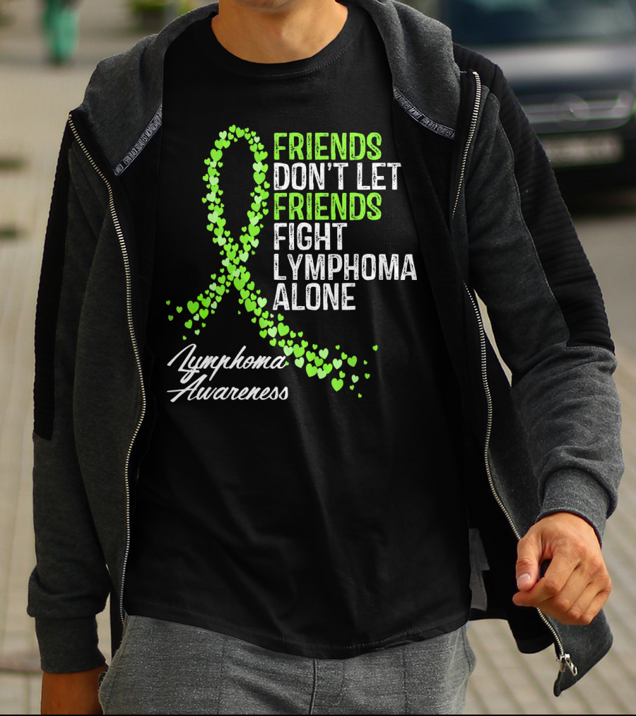 Friends Don't Let Friends Fight Lymphoma Alone Lymphoma Awareness T-Shirt