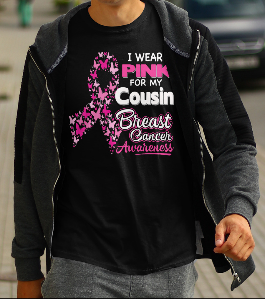 I Wear Pink For My Cousin Breast Cancer Awareness T-Shirt