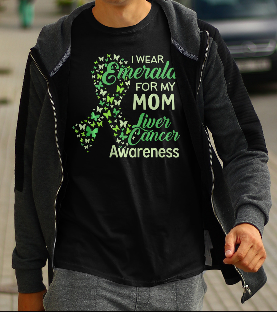 I Wear Emerald For My Mom Liver Cancer Awareness T-Shirt