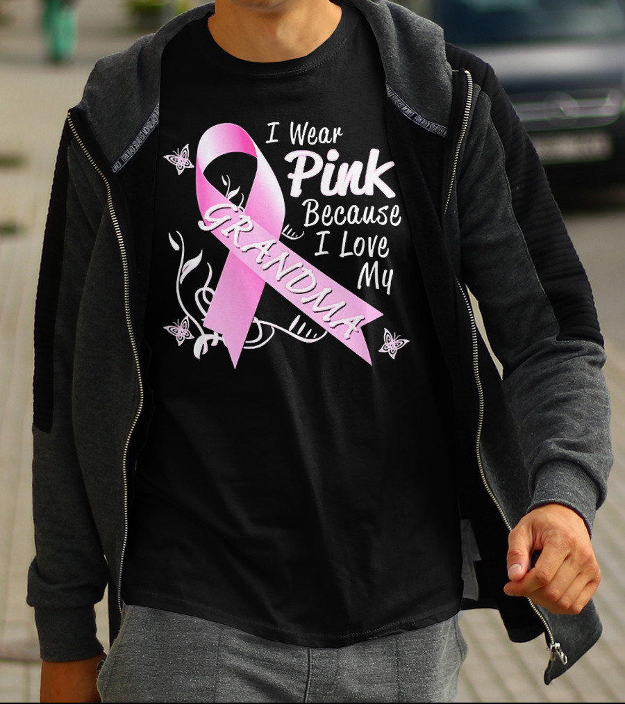 I Wear Pink Because I Love My Grandma Breast Cancer Awareness T-Shirt