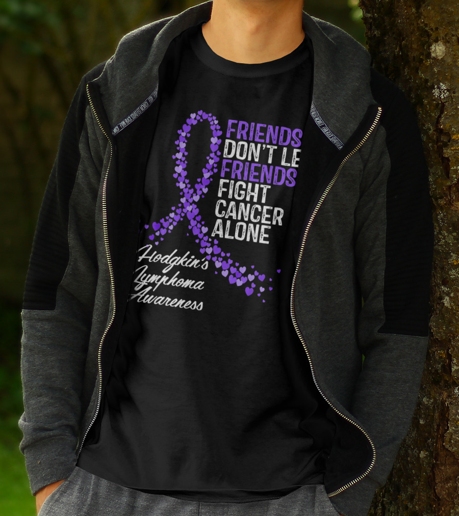 Friends Don't Let Friends Fight Cancer Alone Hodgkin's Lymphoma Awareness T-Shirt