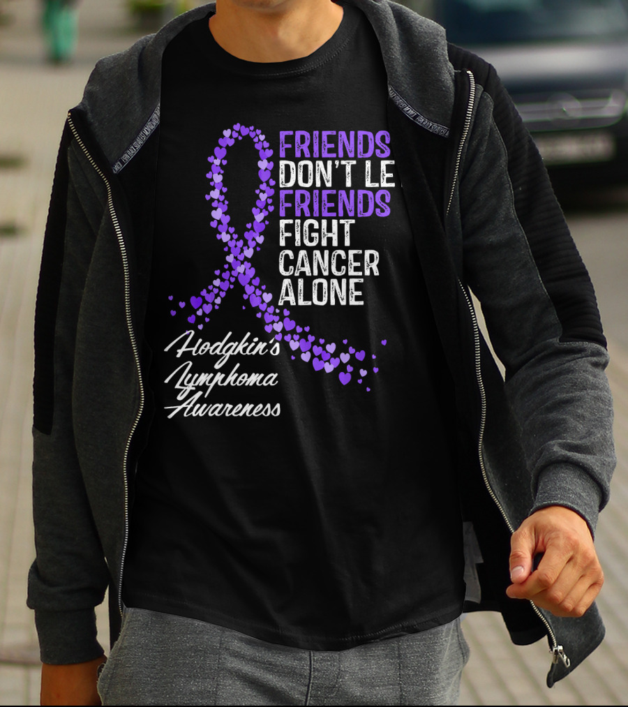 Friends Don't Let Friends Fight Cancer Alone Hodgkin's Lymphoma Awareness T-Shirt