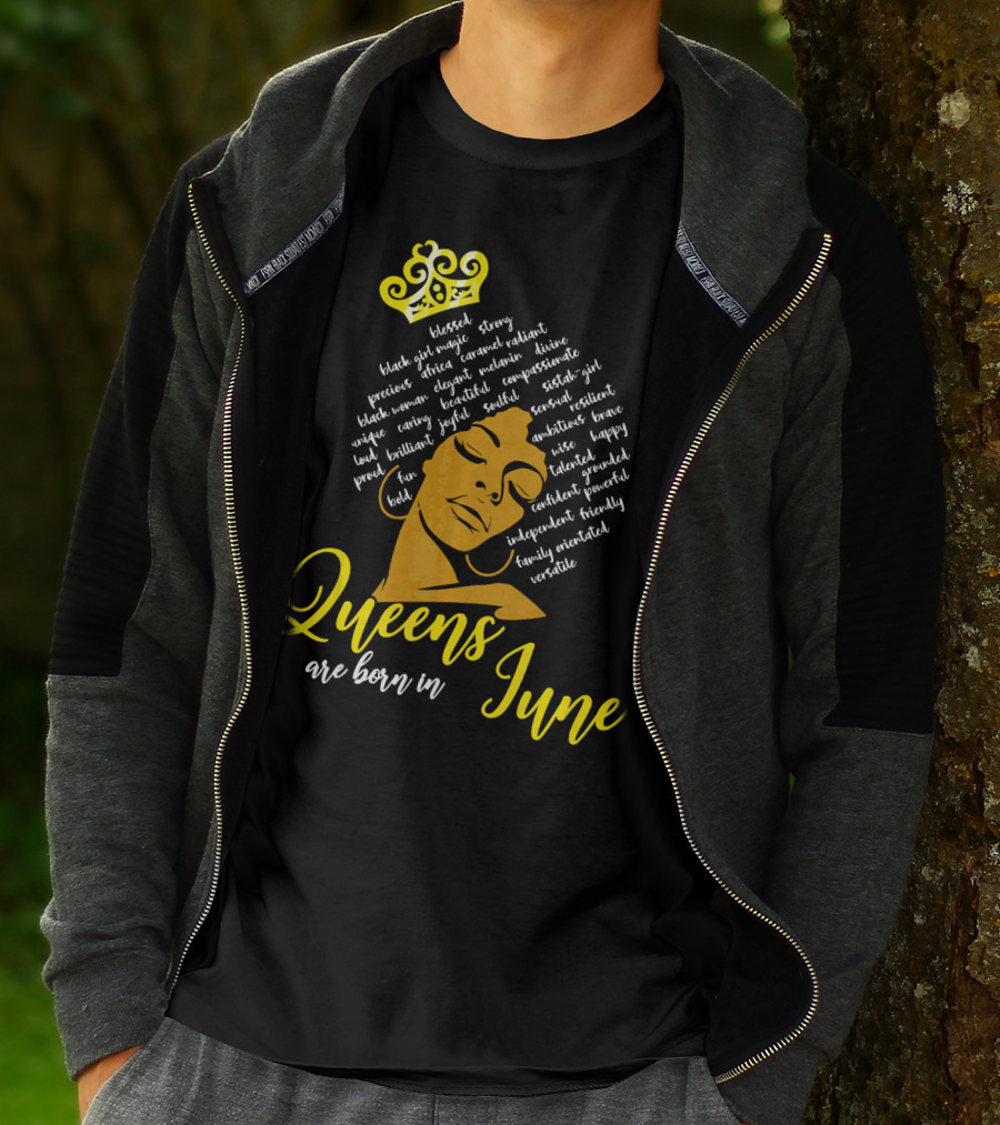 Queens Are Born In June Afro Crown Black Girl Magic Strong Beautiful Joyful Bold Independent Versatile T-Shirt