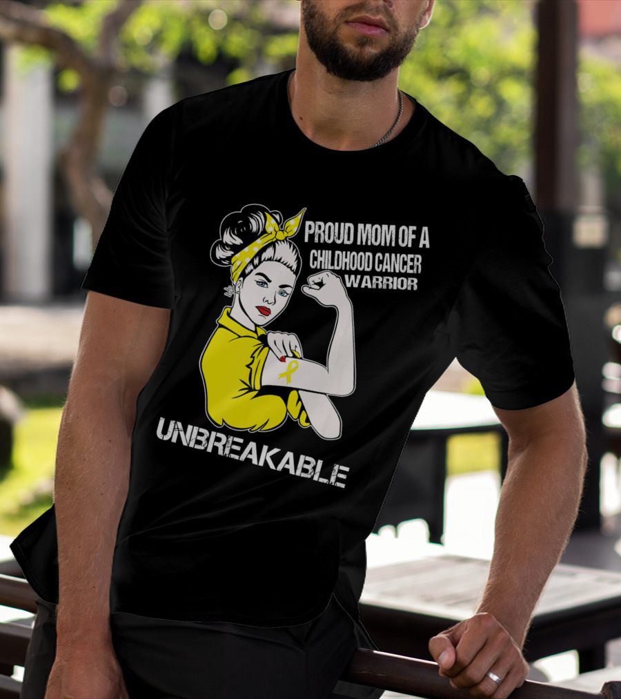 Proud Mom Of A Childhood Cancer Warrior Unbreakable T-Shirt