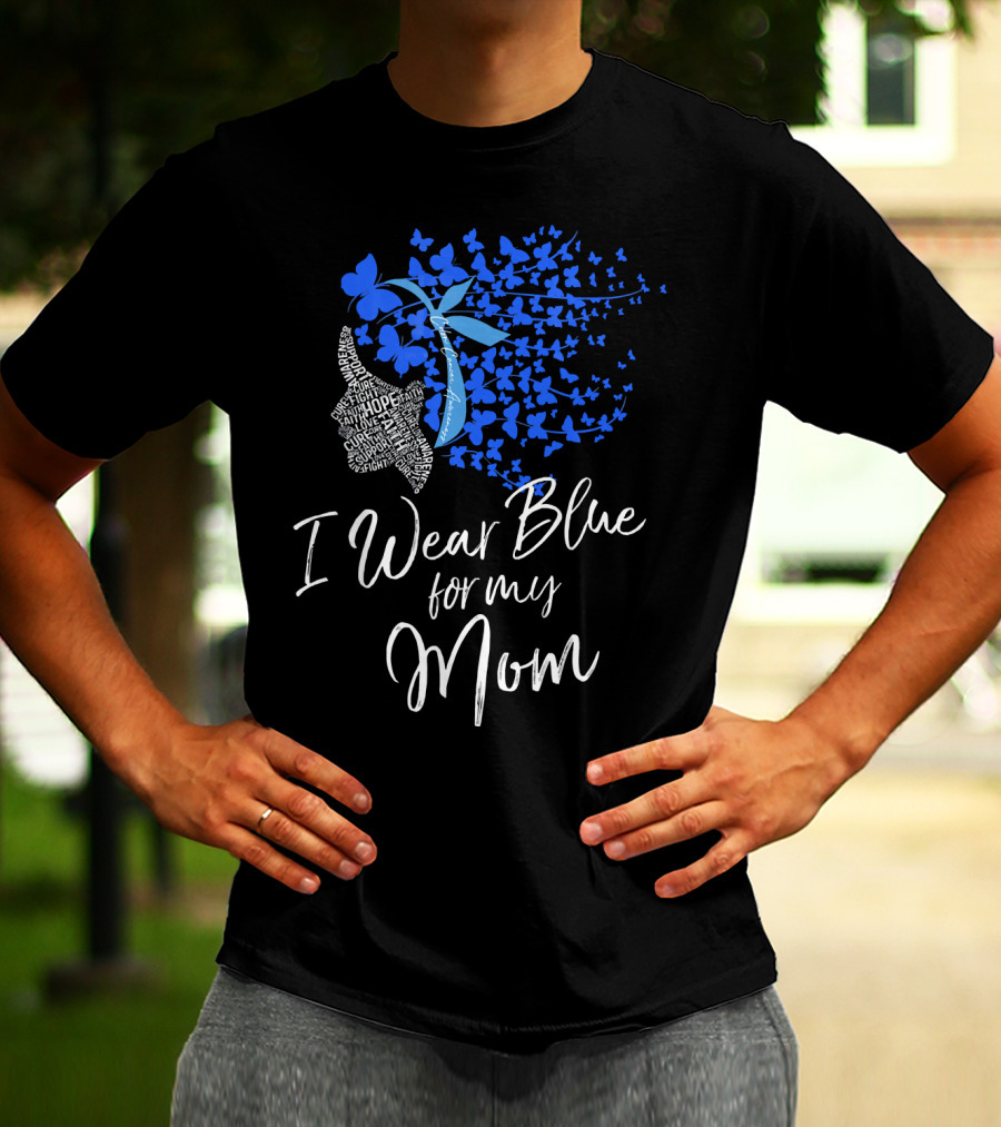I Wear Blue For My Mom Colon Cancer Awareness Butterfly Ribbon T-Shirt
