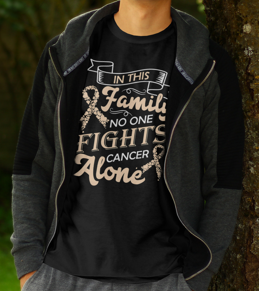 In This Family No One Fights Cancer Alone Ribbon Support T-Shirt