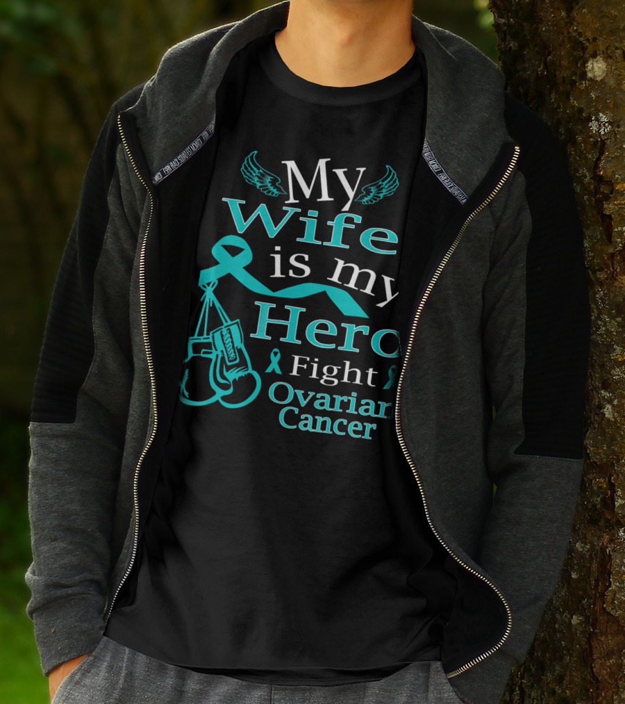 My Wife Is My Hero Fight Ovarian Cancer T-Shirt