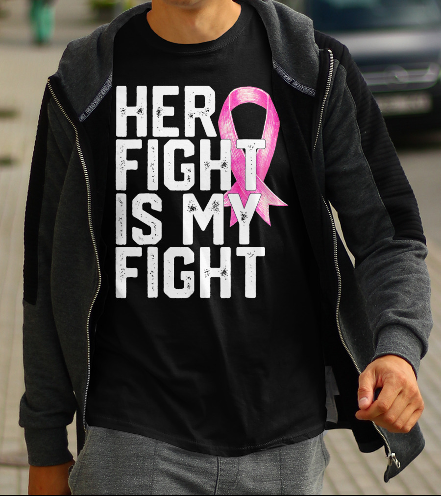 Her Fight Is My Fight Breast Cancer Awareness Family T-Shirt