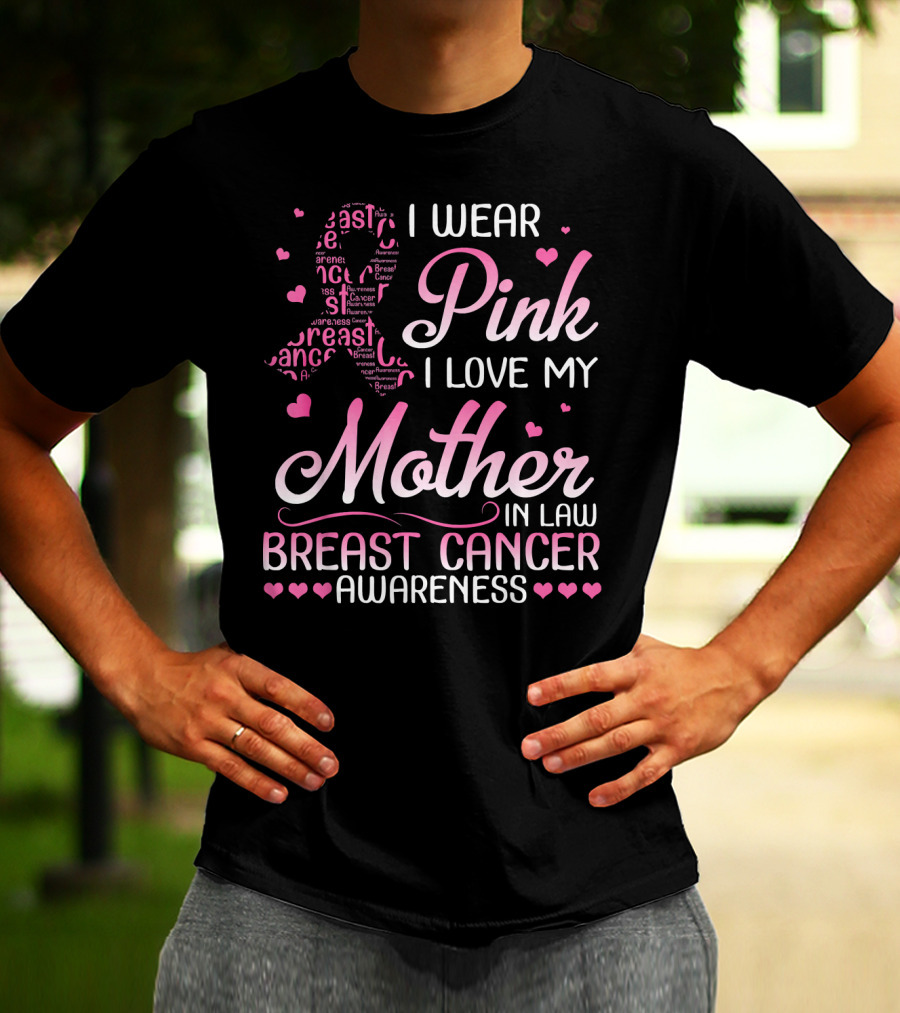 I Wear Pink I Love My Mother In Law Breast Cancer Awareness T-Shirt
