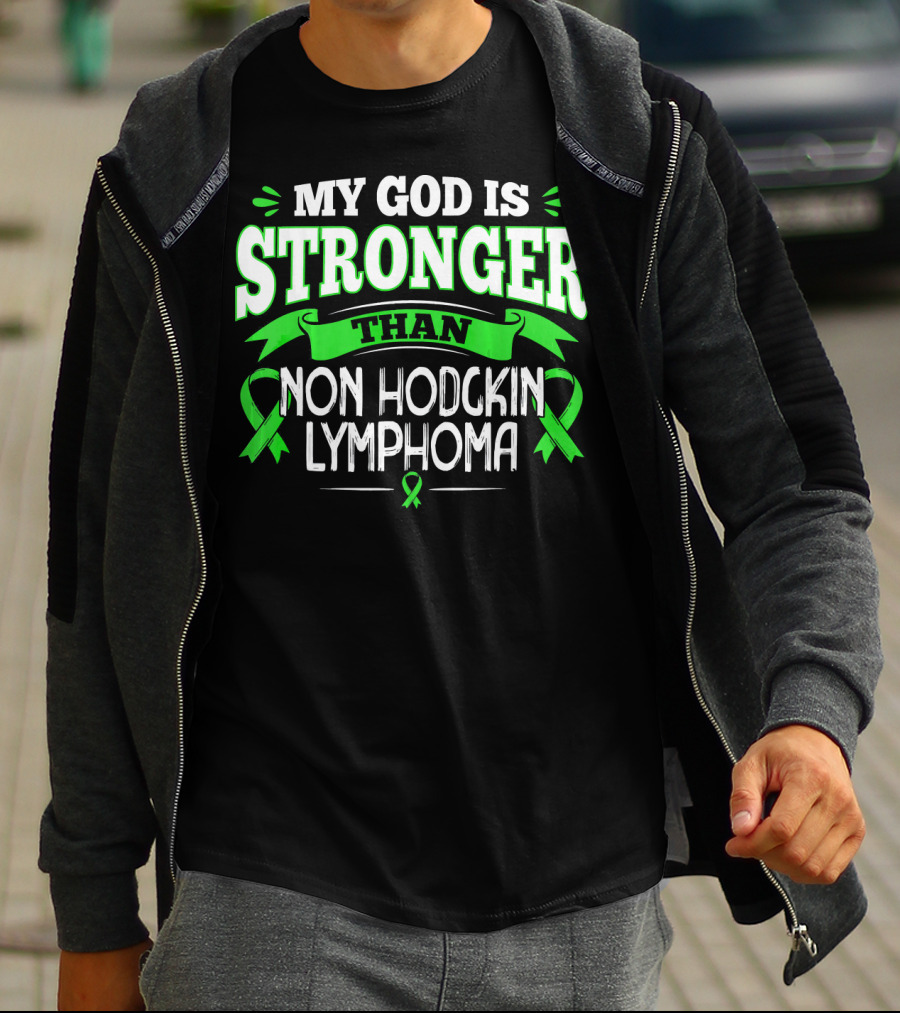 MY GOD IS STRONGER THAN NON HODGKIN LYMPHOMA T-Shirt