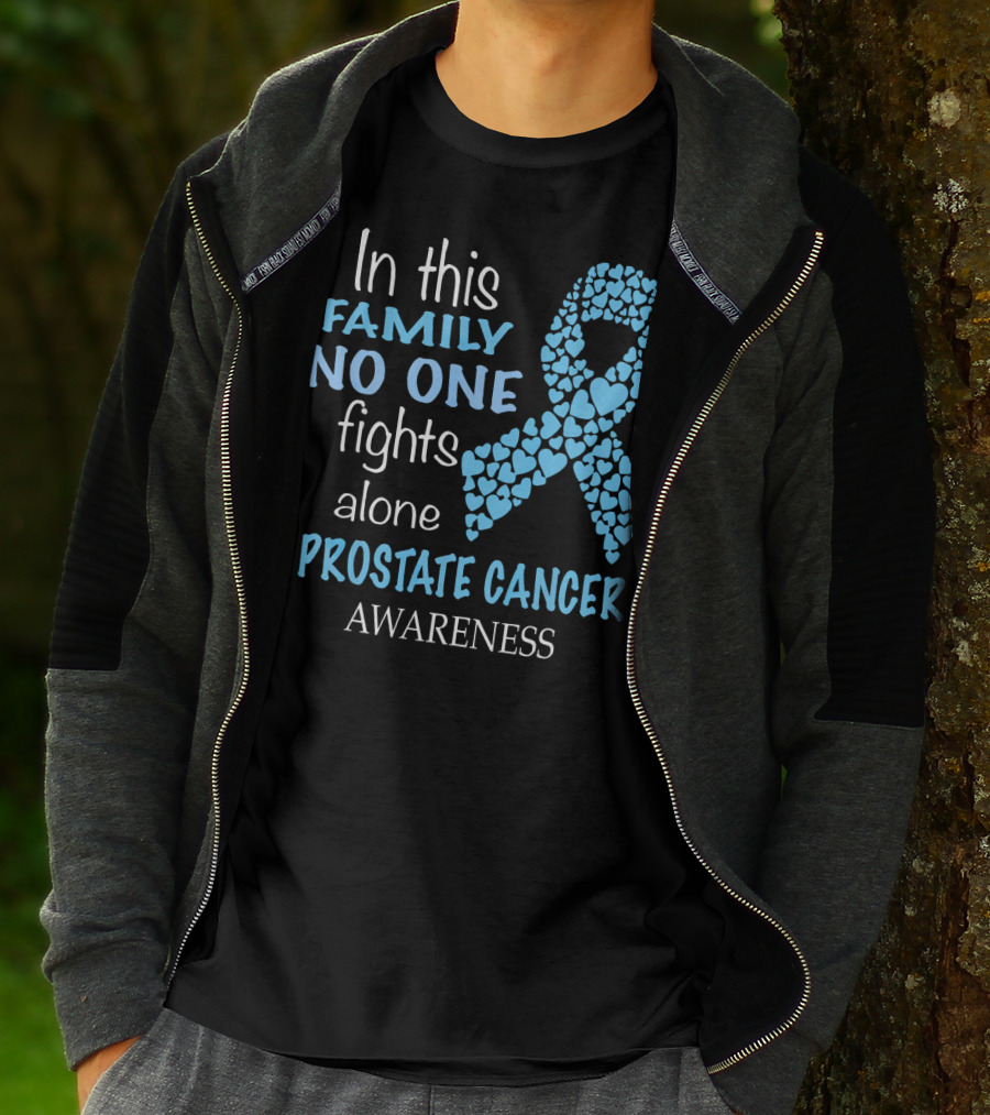 In This Family No One Fights Alone Prostate Cancer Awareness T-Shirt