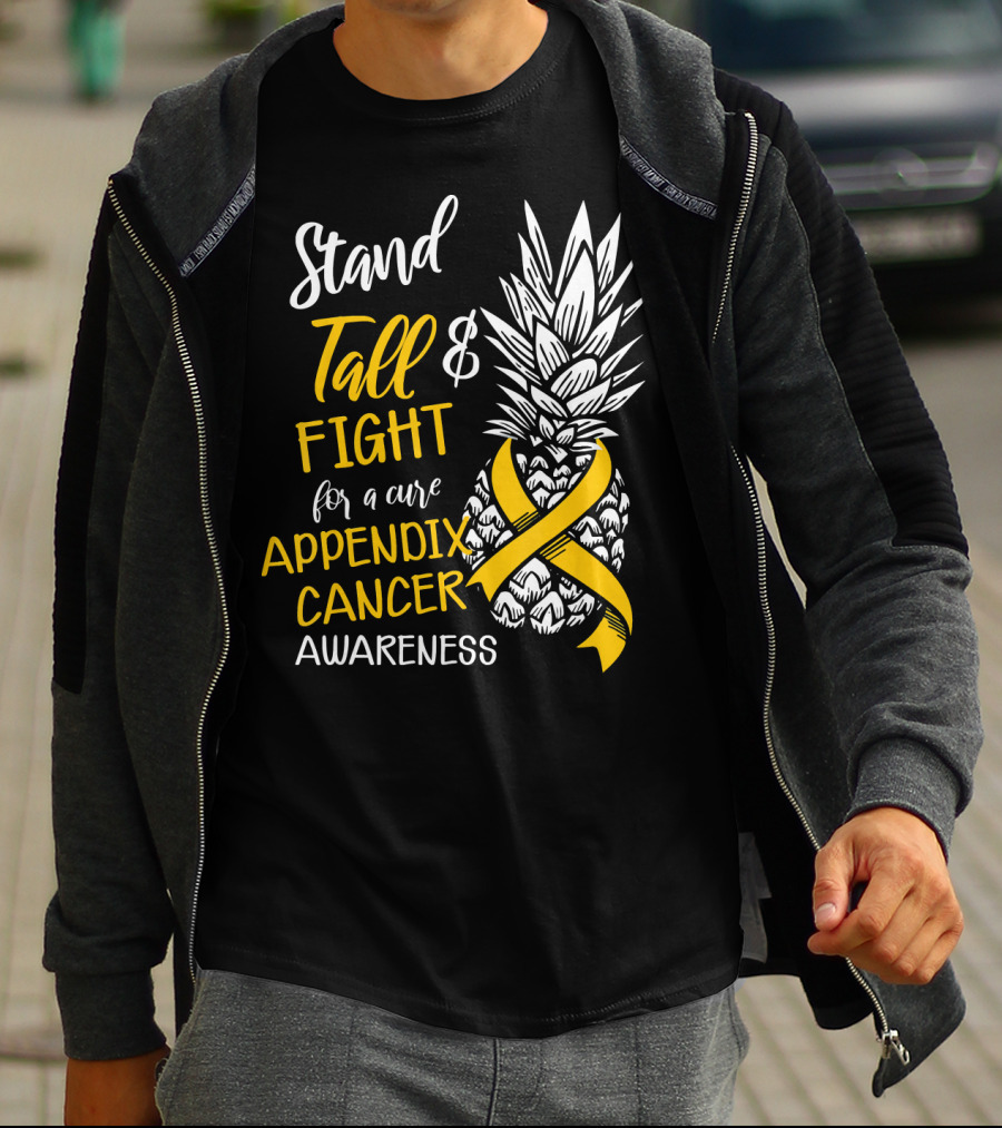 Stand Tall And Fight For A Cure Appendix Cancer Awareness Pineapple T-Shirt
