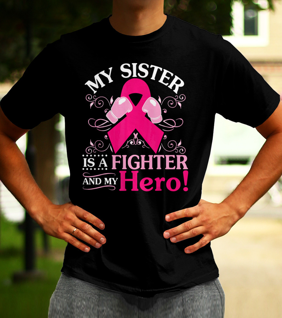 My Sister Is A Fighter And My Hero Pink Ribbon Boxing Gloves T-Shirt