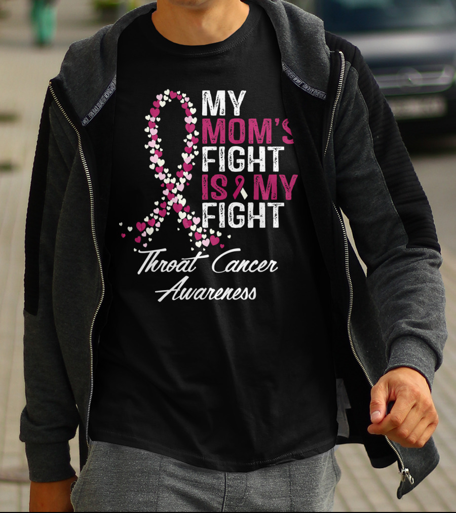 My Mom's Fight Is My Fight Throat Cancer Awareness T-Shirt