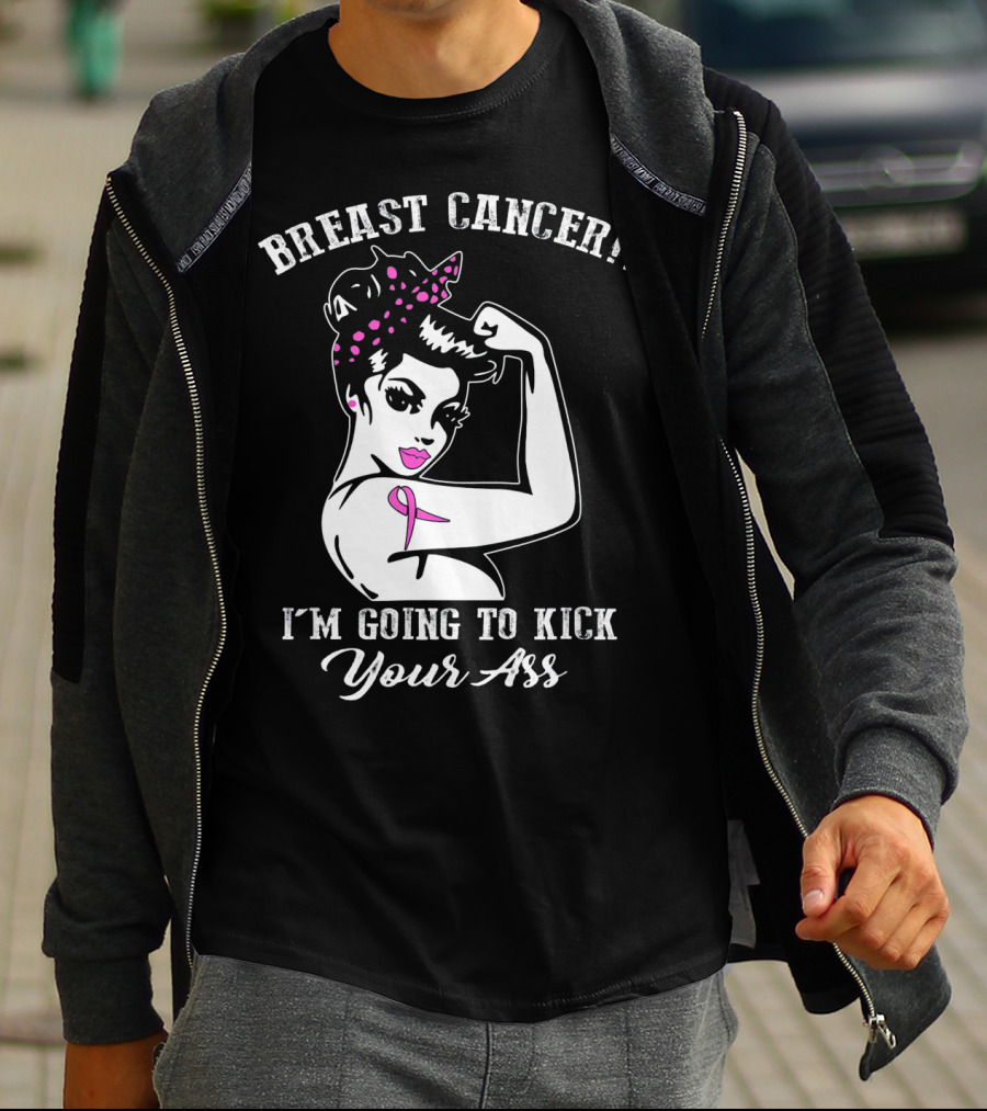Breast Cancer I'm Going To Kick Your Ass Retro Rosie The Riveter Style With Pink T-Shirt