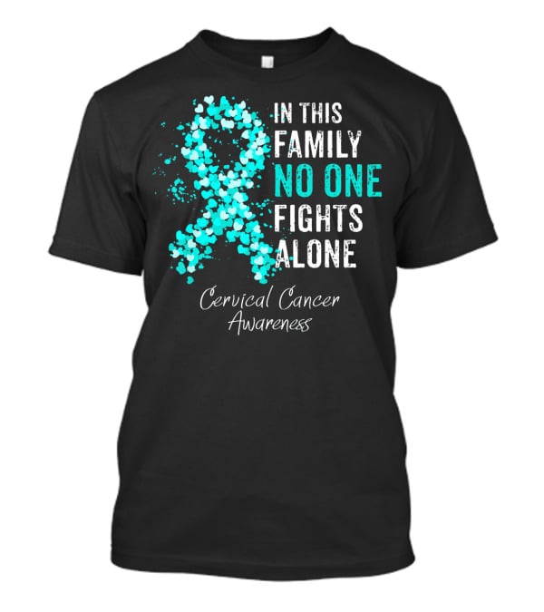 In This Family No One Fights Alone Cervical Cancer Awareness T-Shirt