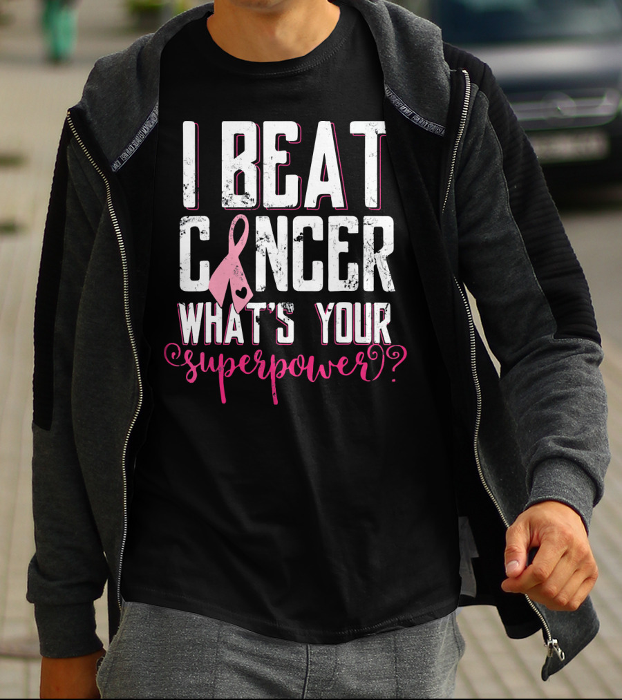 I Beat Cancer What's Your Superpower? T-Shirt